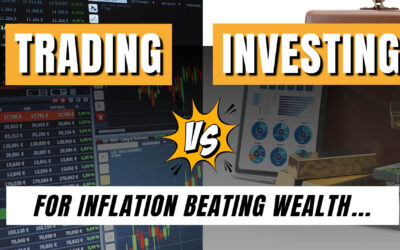 Trading vs. Investing: For inflation-beating Wealth