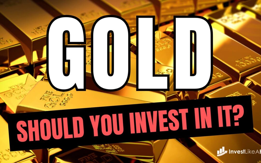 Should You Invest In Gold?